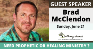 guest-speaker-brad-mcclendon-june-21-bethany-church-weddington-nc-home